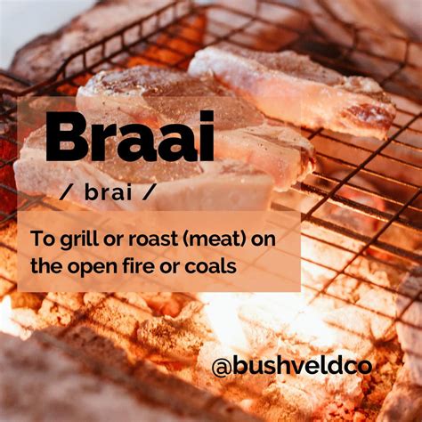 braai verb .
